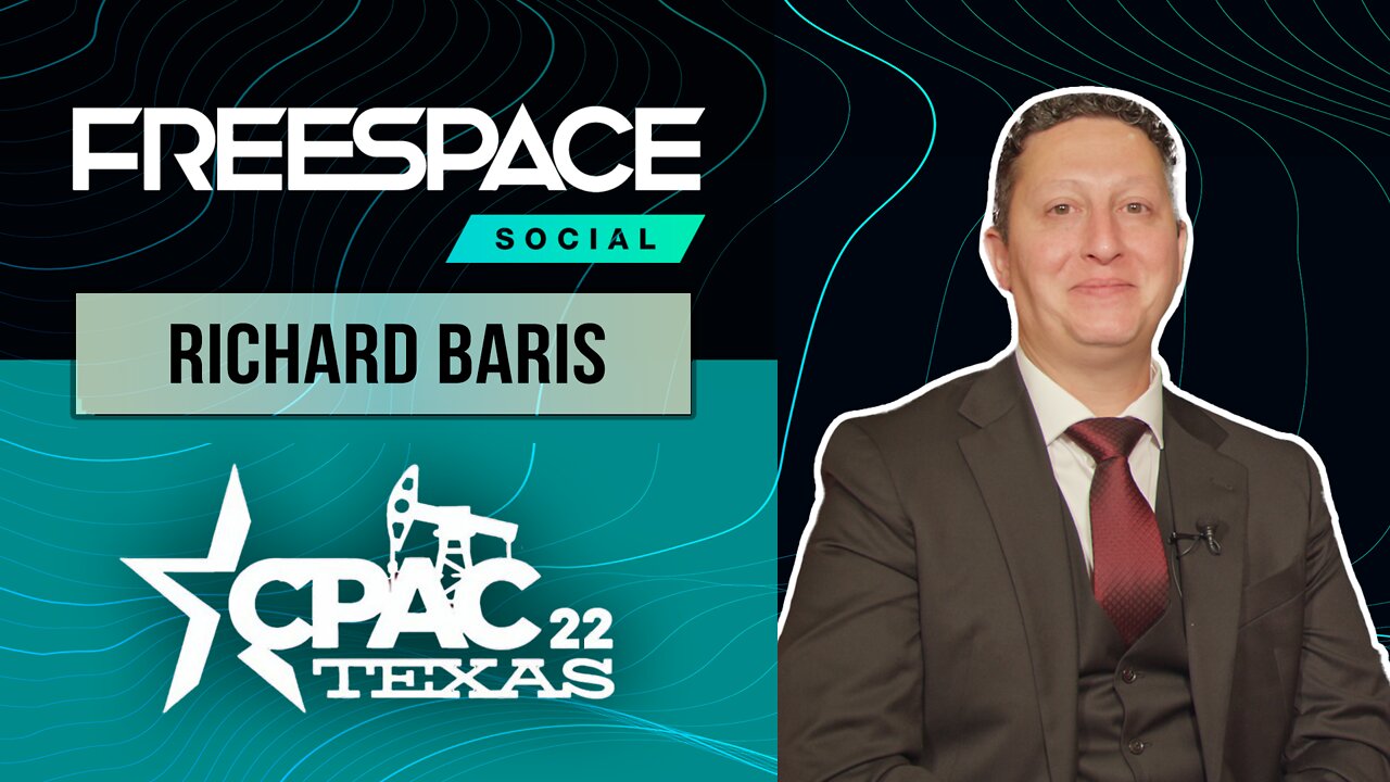 Richard Baris, Host of "Inside the Numbers" & Director @ BigDataPoll meets FreeSpace @ CPAC 2022