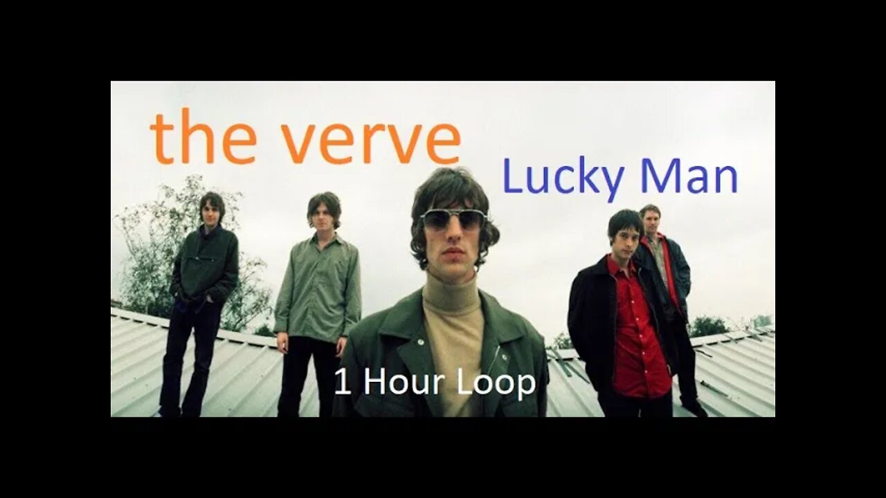 Lucky Man - The Verve - 1 Hour Loop (Official HD Audio)