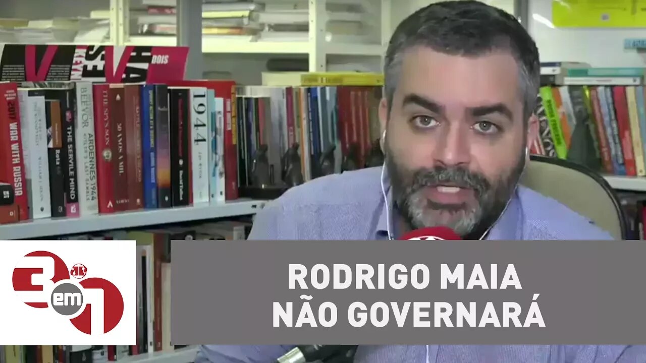 Andreazza: Rodrigo Maia não governará