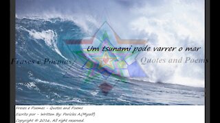 Um tsunami, vulcão, tornado e terremoto: Meu amor por você é tão forte [Poesia] [Frases e Poemas]