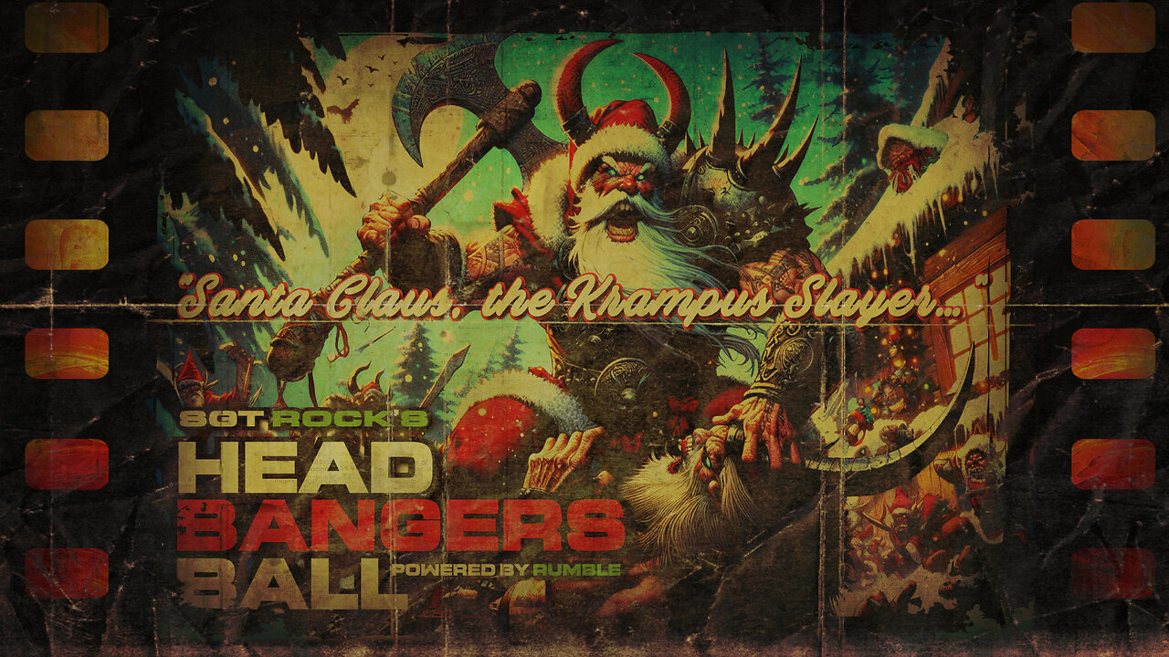 HEADBANGERS BALL – EP 82 – "Santa Claus, the Krampus Slayer…”