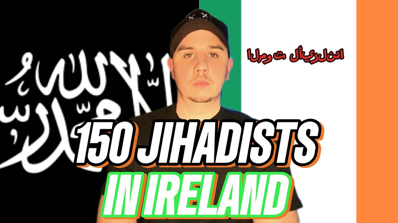 150 RADICAL JIHADI TERRORISTS ALLOWED INTO IRELAND BY THE IRISH GOVERNMENT - POSSIBLE ATTACK!!