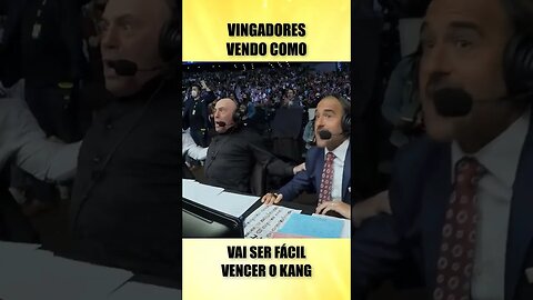 Vingadores vendo como vai ser fácil vencer o Kang