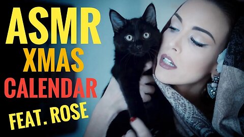 ASMR Gina Carla 🐱 Day 21 - Advent Calender! Feat. Rose