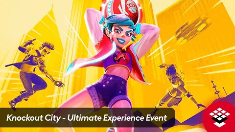 Knockout City - Ultimate Experience Limited Time Event