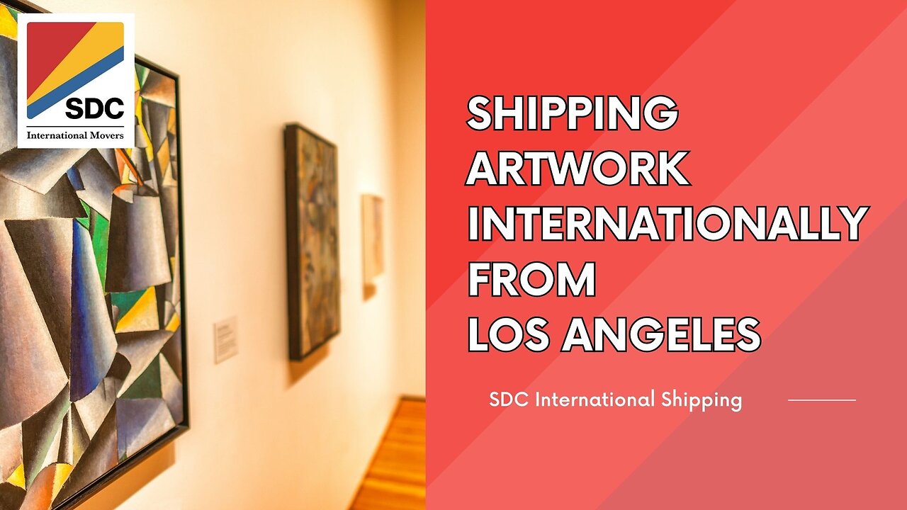 Shipping Artwork Internationally from Los Angeles