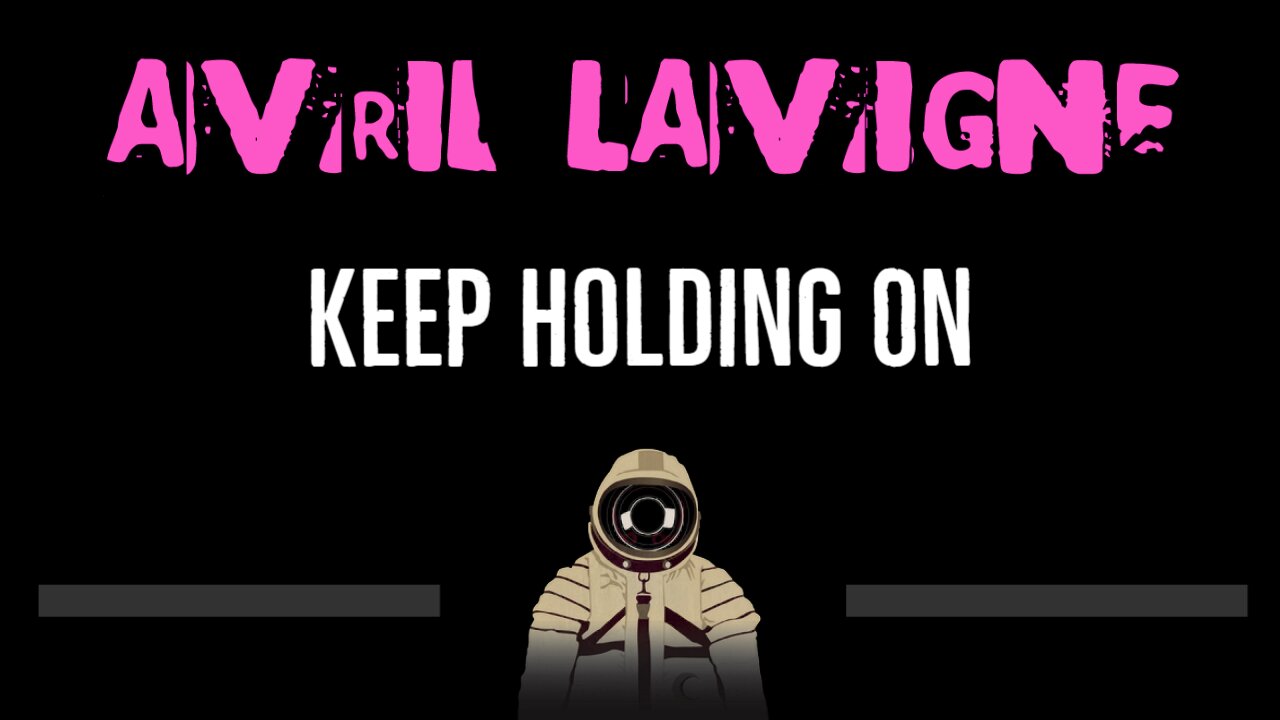 Avril Lavigne • Keep Holding On (CC) 🎤 [Karaoke] [Instrumental Lyrics]