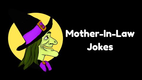 Hilarious Mother-In-Law Jokes [Funny Jokes]