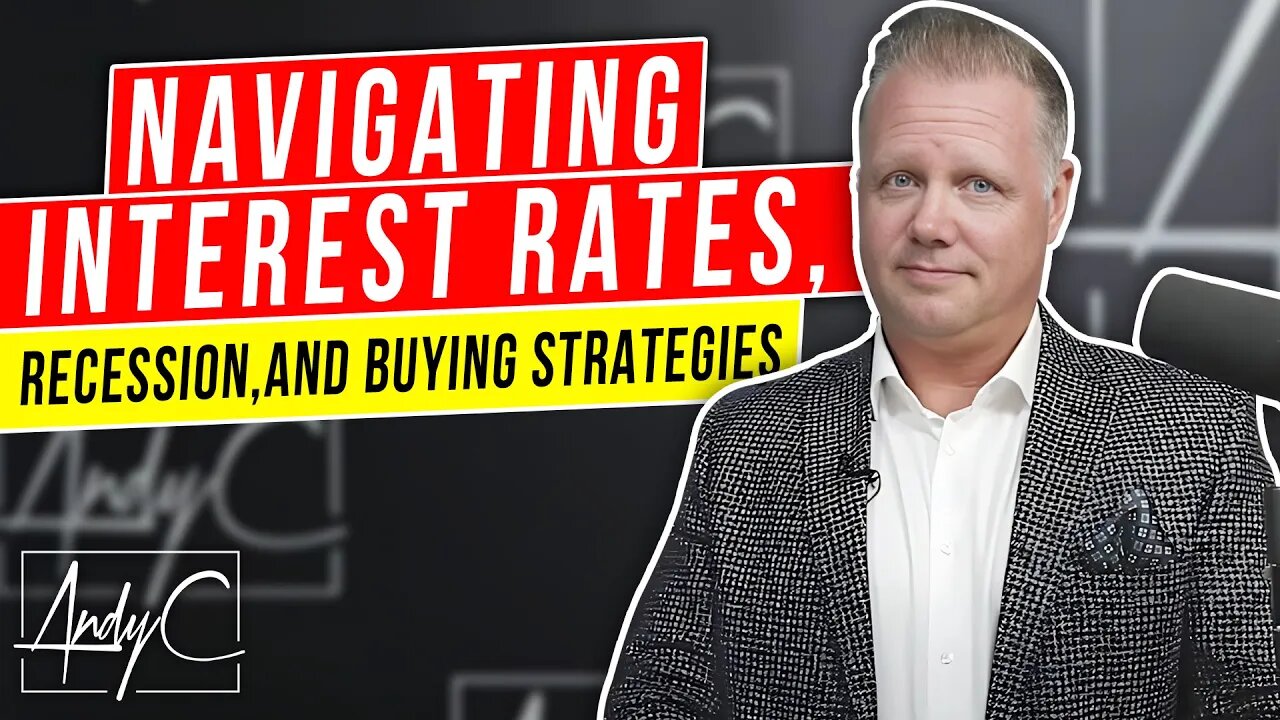 Navigating Interest Rates, Recession, and Buying Strategies | Long Beach Real Estate