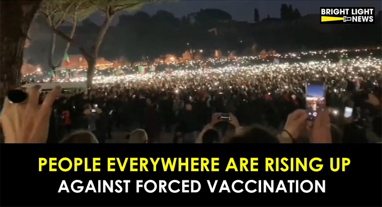 PEOPLE EVERY ARE RISING UP AGAINST FORCED VACCINATION