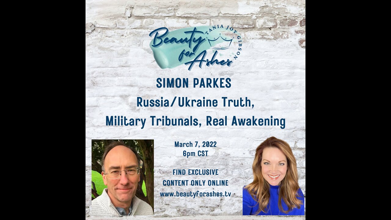 SIMON PARKES: CONNECTING CONSCIOUSNESS, RUSSIA/UKRAINE TRUTH, NEW KINGDOM AGE COMING