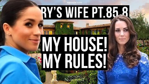(Meghan Markle) Harry´s Wife Part 85.8 : My House! My Rules!