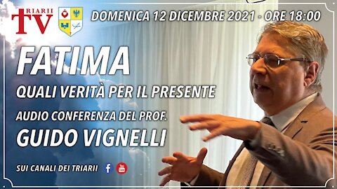 FATIMA, QUALI VERITÀ PER IL PRESENTE. GUIDO VIGNELLI