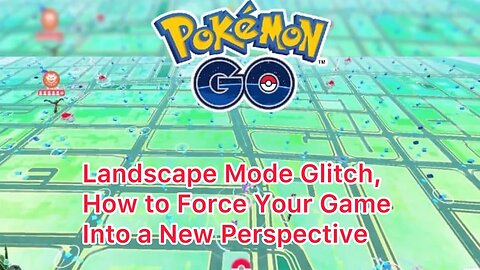 Landscape Mode Glitch, How to Force Your Game Into a New Perspective