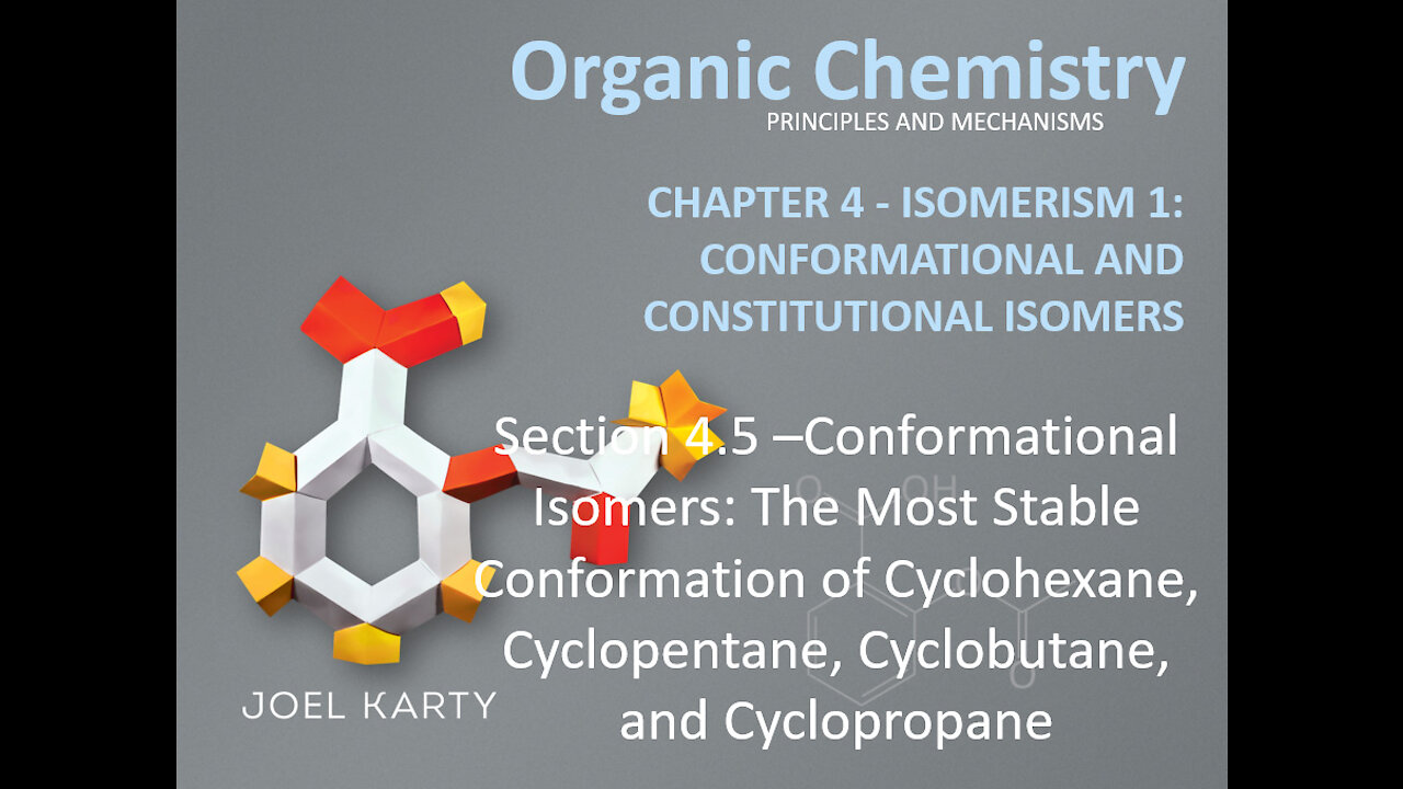 OChem - Section 4.5 –Conf Isomers: Most Stable Conformation Cyclic Structures