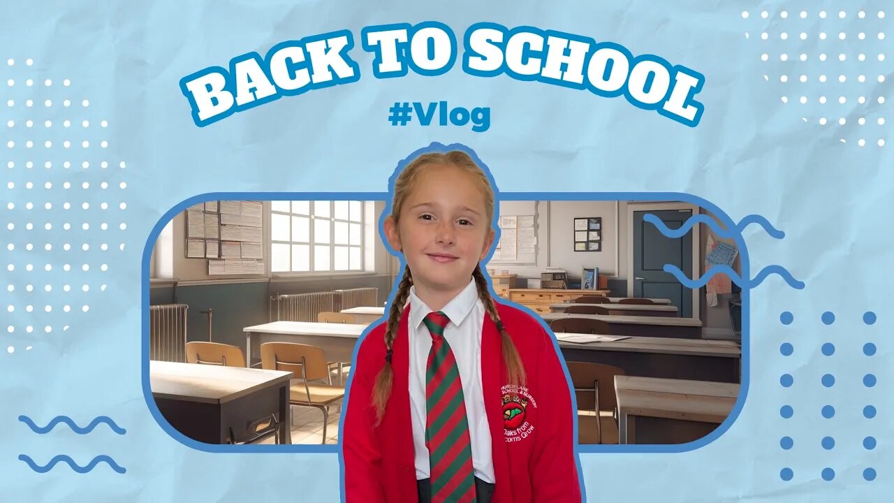 Back to School for Chloe - Day in the Life