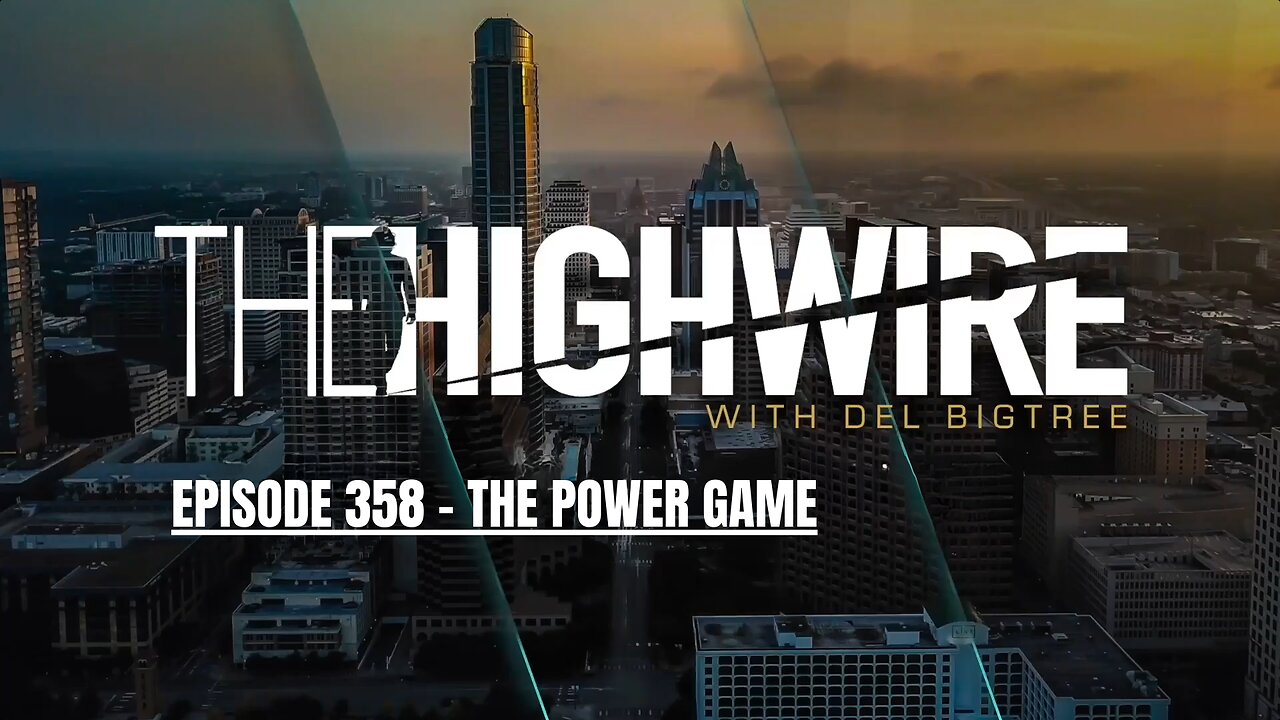 THE HIGHWIRE: EPISODE 358 - THE POWER GAME - FEBRUARY 8, 2024