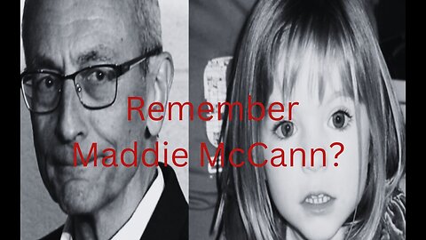 Remember Maddie McCann?