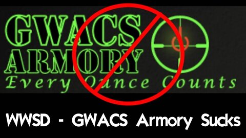 WWSD - GWACS Armory Sucks