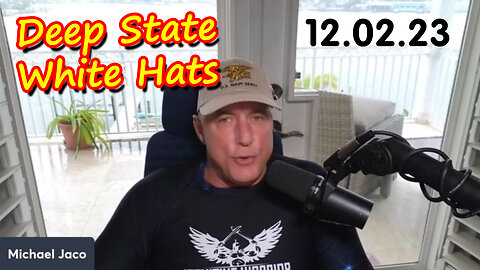 Michael Jaco HUGE 12/02/23: Deep State - White Hats Destroyed Plan!