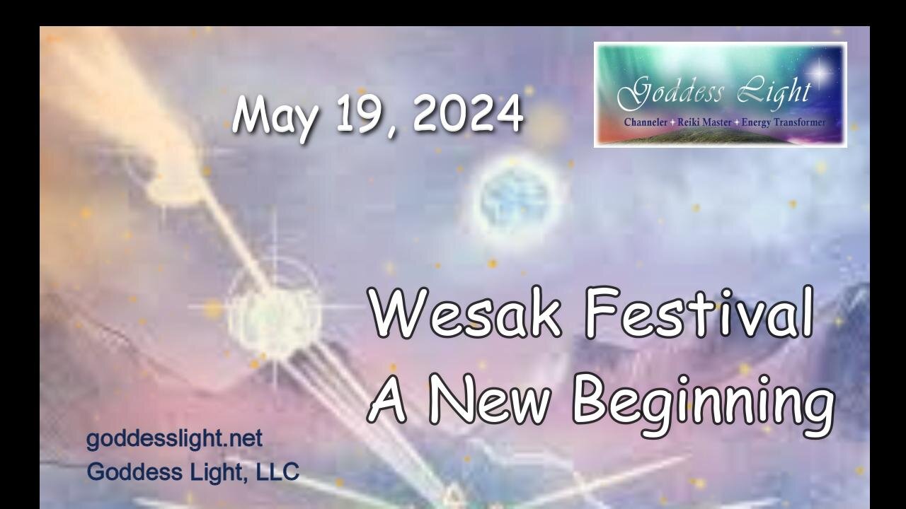 05-19-24 Wesak Festival - A New Beginning