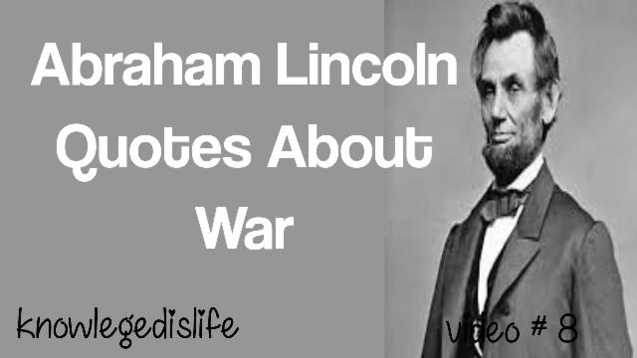 Abraham lincoln quotes on war