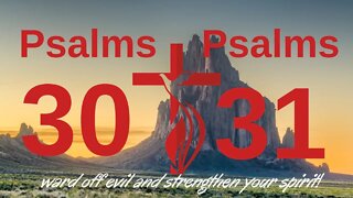 psalms 30 and 31 - Powerful Prayer To ward off evil and strengthen your spirit