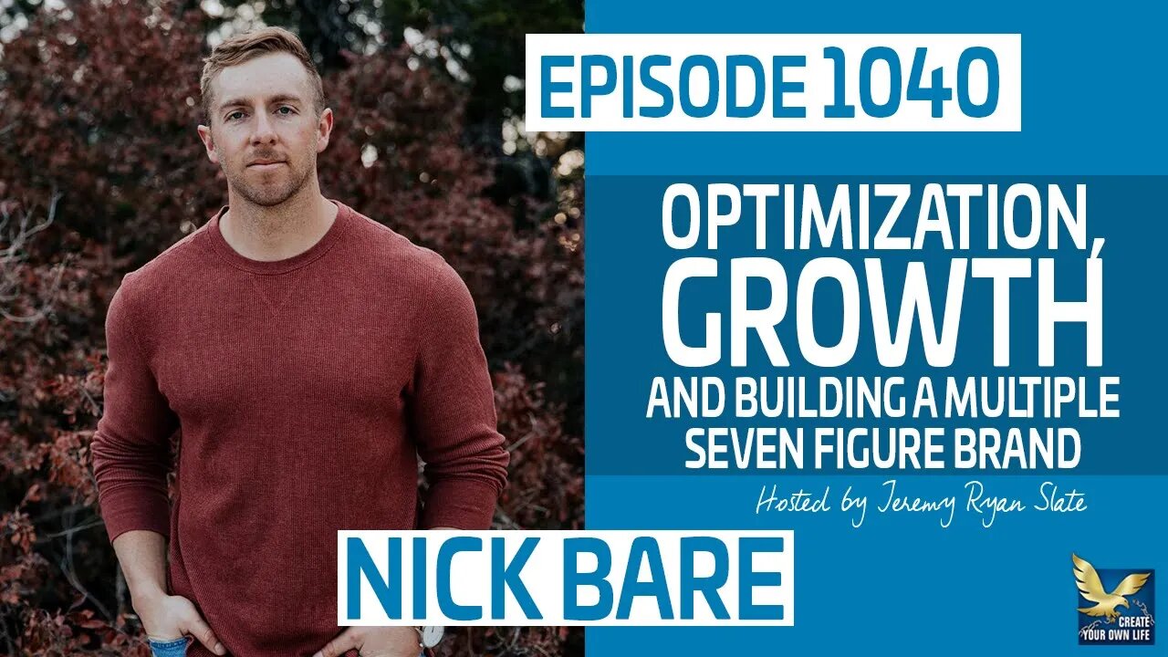 Optimization, Growth and Building a Multiple Seven Figure Brand with @Nick Bare