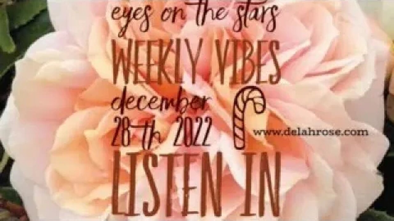 Eyes On The Stars ; Weekly Vibes December 28th 2022