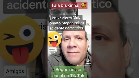 bruxa alerta Renato Aragão sobre acidente em sua residência