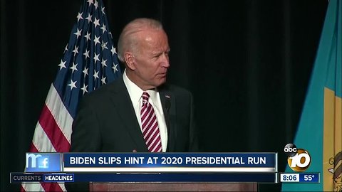 Biden slips hint at 2020 Presidential run