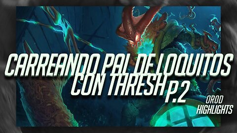 CARREANDO PAL DE LOQUITOS PARTE 2/2 | or0d highlights