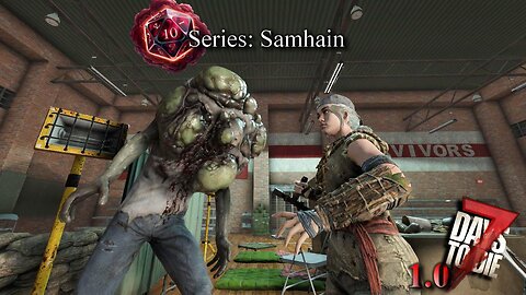Making Preparations (8) | D10 Series: Samhain | 7 Days to Die 1.0