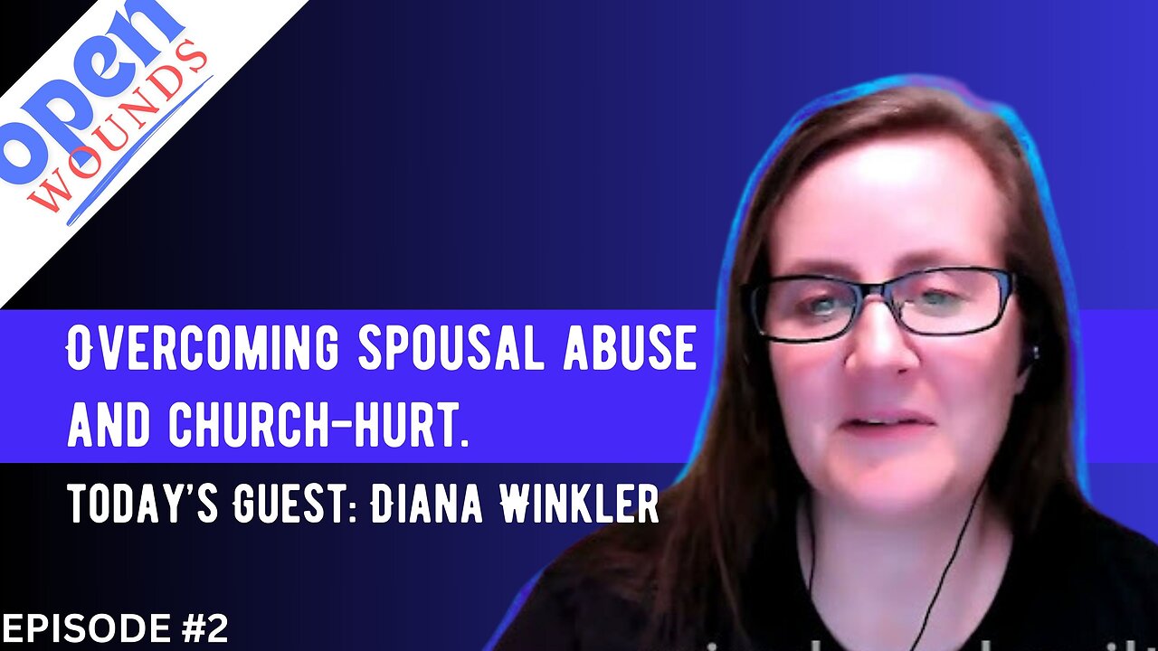 Overcoming the Trauma from Spousal Abuse and Church-hurt.