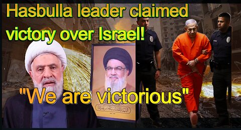 Hizballah claimed victory over Israel? Israel, Prime Minister arrested