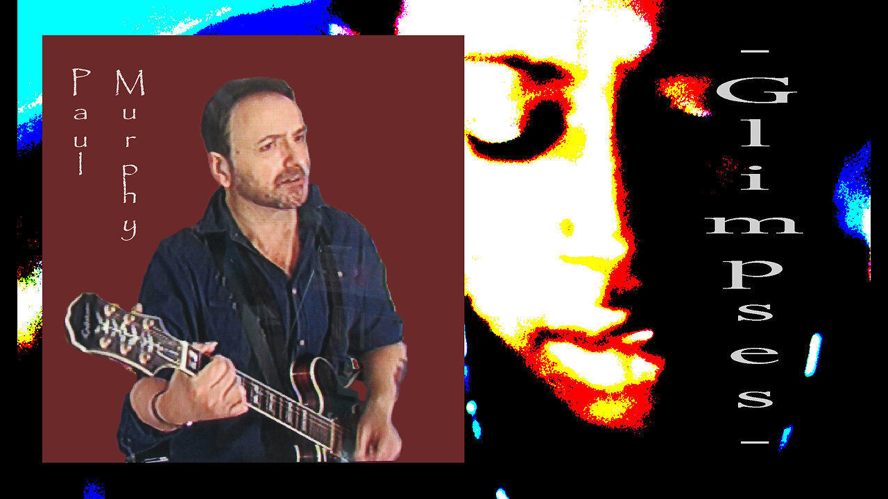 'Glimpses' by Paul Murphy - slow version , 2 Takes