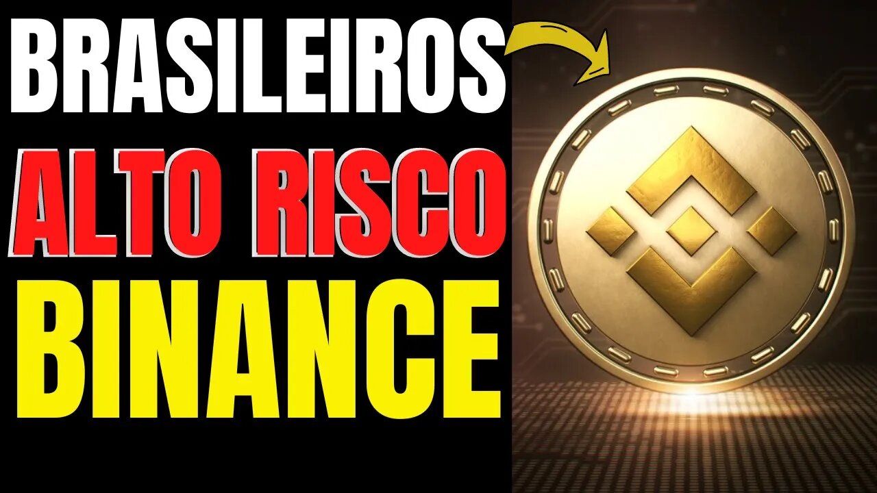 FIM DA BINANCE PARA BRASILEIROS ENTENDA E TOME CUIDADO URGENTE