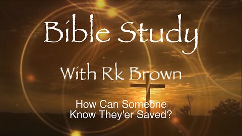 How Can Someone Know They'er Saved?.mkv How Can Someone Know They'er Saved?.mp4