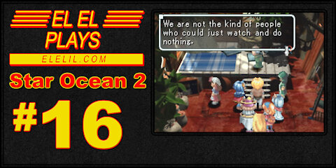 El El Plays Star Ocean 2 Episode 16: Babbling Tower