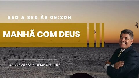 MANHÃ COM DEUS 11/09/2023