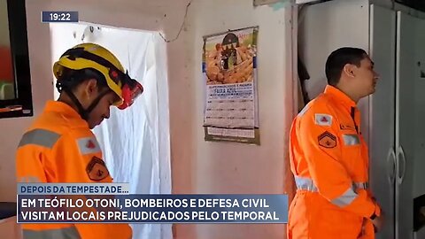Em Teófilo Otoni: Bombeiros e Defesa Civil visitam locais prejudicados pelo temporal.