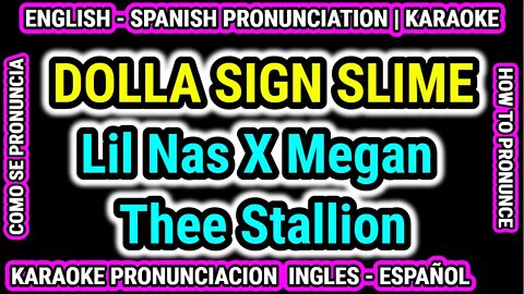 DOLLA SIGN SLIME Lil Nas X Megan Thee Stallion Como hablar cantar con pronunciacion ingles nativo