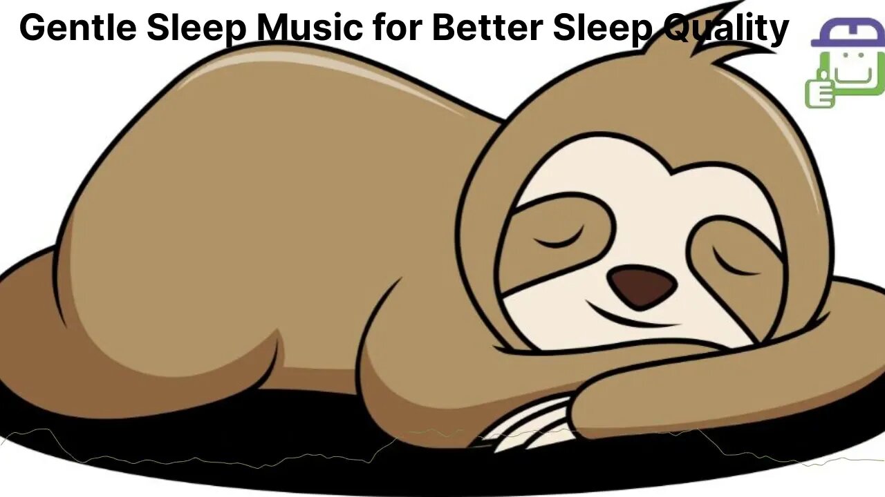 Gentle Sleep Music For Better Sleep Quality