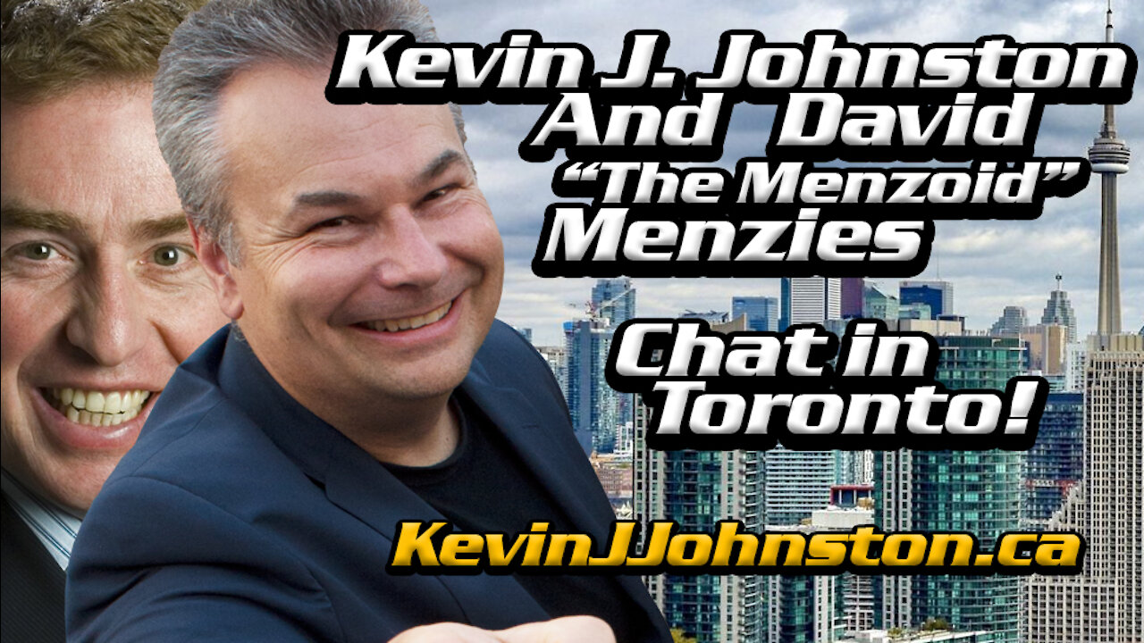 Kevin J Johnston And David Menzies Talk Lockdowns And Politics in Toronto