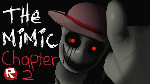 Spirits are the Key! Roblox - The Mimic chapter 2