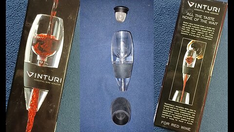 SHOW AND TELL [66] : VINTURI ESSENTIAL WINE AERATOR