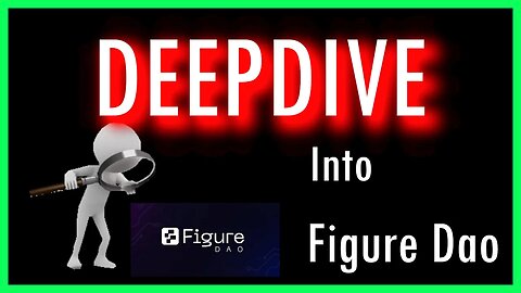 DEEPDIVE into Figure Dao Launch launch Presale!