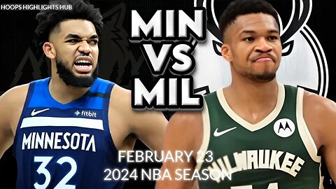 Milwaukee Bucks vs Minnesota Timberwolves Full Game Highlights | Feb 23 | 2024 NBA Season