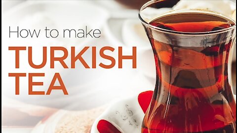 How to make Turkish Tea in home