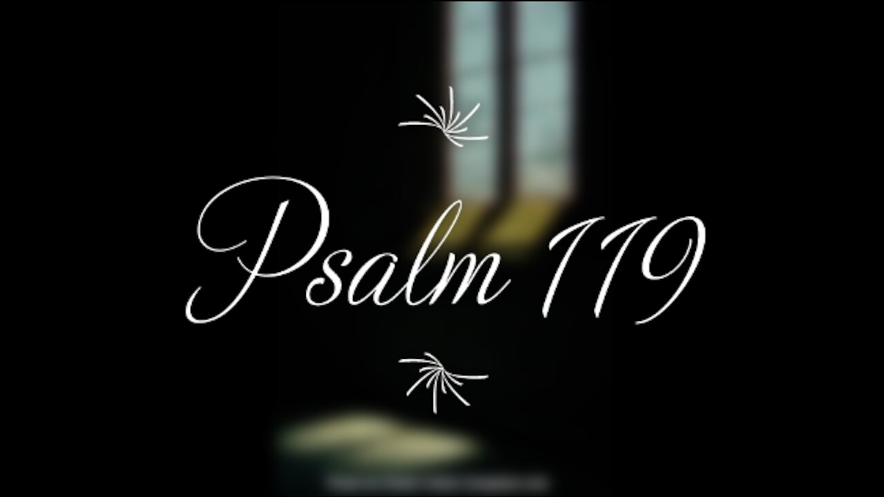 Psalm 119 | KJV | Click Links In Video Details To Proceed to The Next Chapter/Book